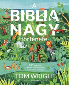 Tom Wright - A Biblia nagy története