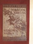 Tormay Cecile - Virágok városa/Szirének hazája [antikvár]
