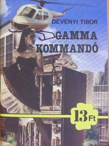 Dévényi Tibor - Gamma kommandó [antikvár]