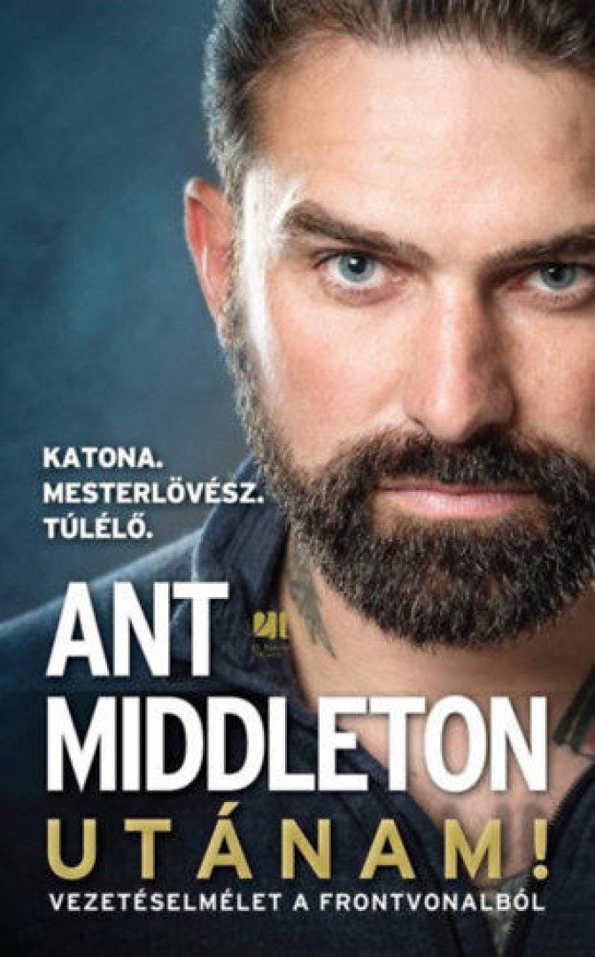 Ant Middleton - Utánam! [antikvár]