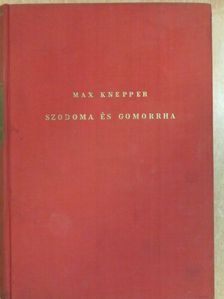 Max Knepper - Szodoma és Gomorrha [antikvár]