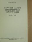 Pohl Artúr - Hunyadi Mátyás birodalmának ezüstpénzei [antikvár]
