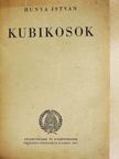 Hunya István - Kubikosok [antikvár]