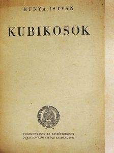 Hunya István - Kubikosok [antikvár]