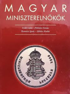 Izsák Lajos - Magyar miniszterelnökök (dedikált példány) [antikvár]