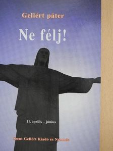 Gellért Páter - Ne félj! II. [antikvár]