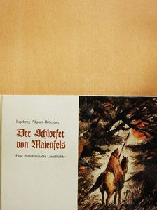 Ingeborg Pilgram-Brückner - Der Schlorfer von Maienfels [antikvár]