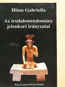 Hima Gabriella - Az irodalomtudomány jelenkori irányzatai [antikvár]