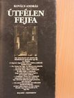 Kovács András - Útfélen fejfa [antikvár]