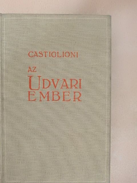 Baldassare Castiglioni - Az udvari ember [antikvár]