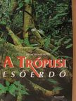 Francesco Petretti - A Trópusi esőerdő [antikvár]
