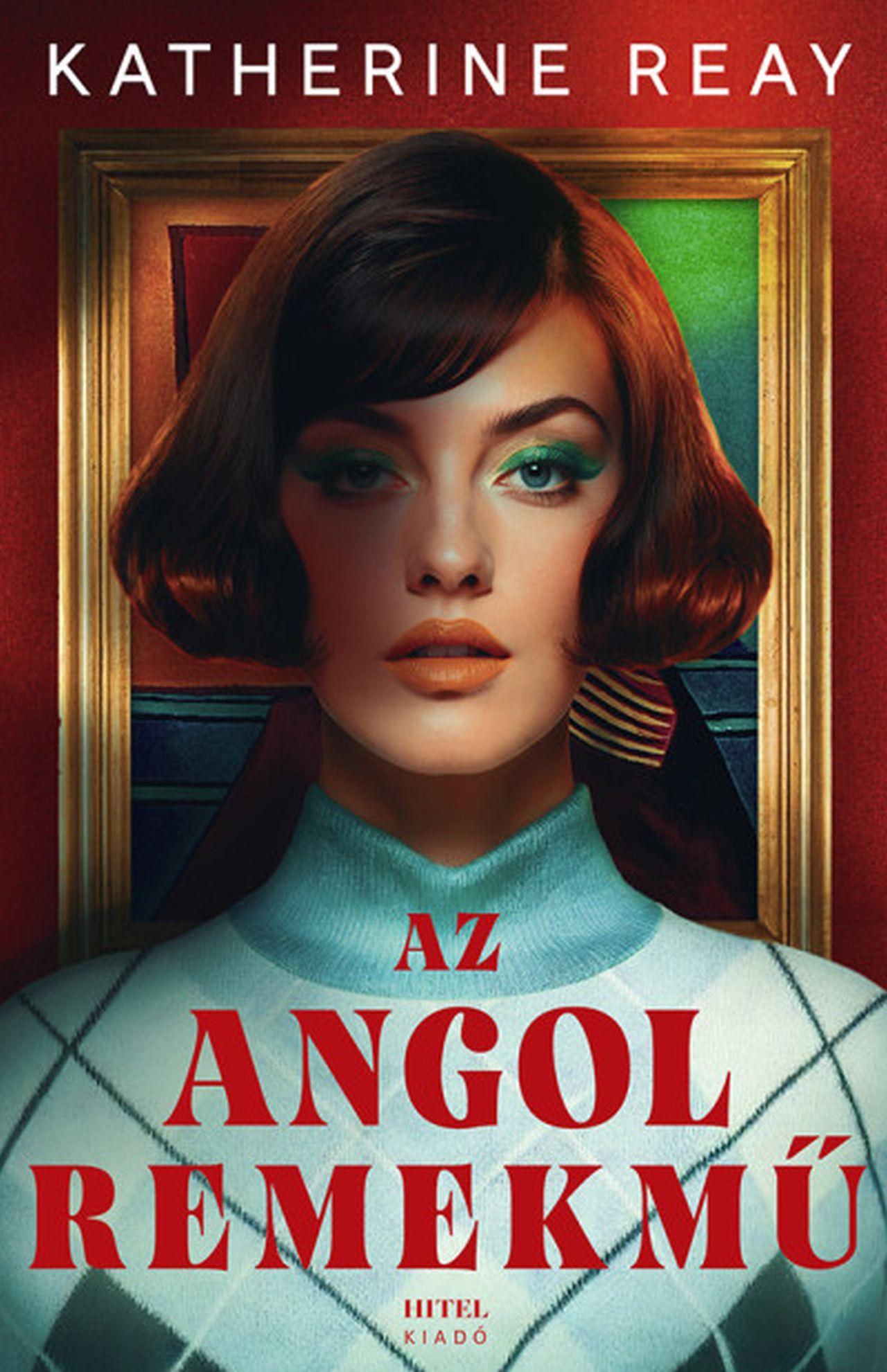 Katherine Reay - Az angol remekmű [eKönyv: epub, mobi]