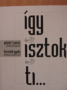 Hernádi Gyula - Így isztok ti... [antikvár]