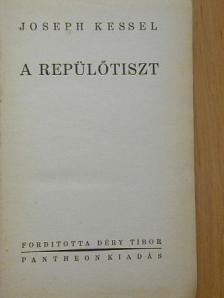 Joseph Kessel - A repülőtiszt [antikvár]