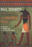 Paul Doherty - Az Anubisz-rejtély [antikvár]