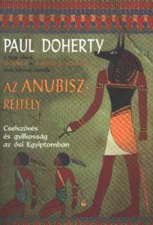Paul Doherty - Az Anubisz-rejtély [antikvár]