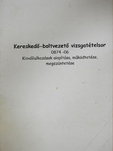 Horváthné Herbáth Mária - Kereskedő-boltvezető vizsgatételsor [antikvár]
