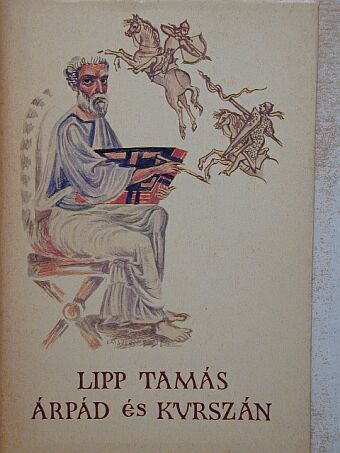 Lipp Tamás - Árpád és Kurszán [antikvár]