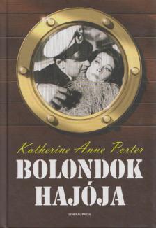 KATHERINE ANNE PORTER - Bolondok hajója [antikvár]