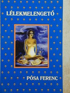 Pósa Ferenc - Lélekmelengető [antikvár]