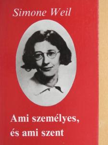 Simone Weil - Ami személyes, és ami szent [antikvár]