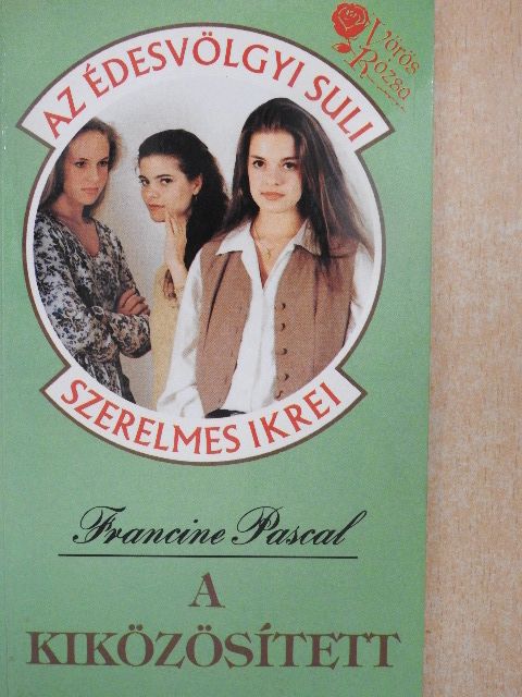 Francine Pascal - A kiközösített [antikvár]