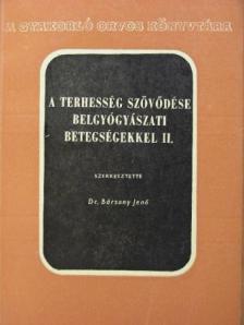 Dr. Ferkó Sándor - A terhesség szövődése belgyógyászati betegségekkel II. [antikvár]