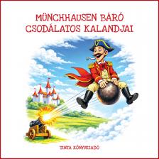 Gottfried August Bürger - Münchhausen báró csodálatos kalandjai