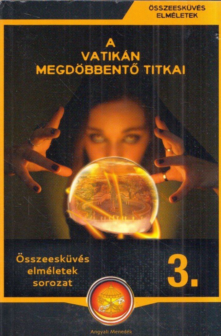 Miskolci László - A Vatikán megdöbbentő titkai [antikvár]