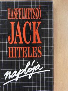 Hasfelmetsző Jack hiteles naplója [antikvár]