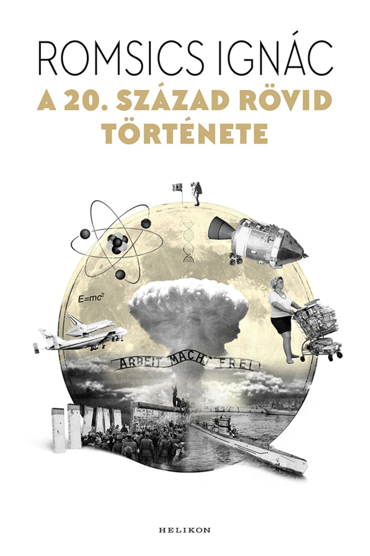 Romsics Ignác - A 20. század rövid története