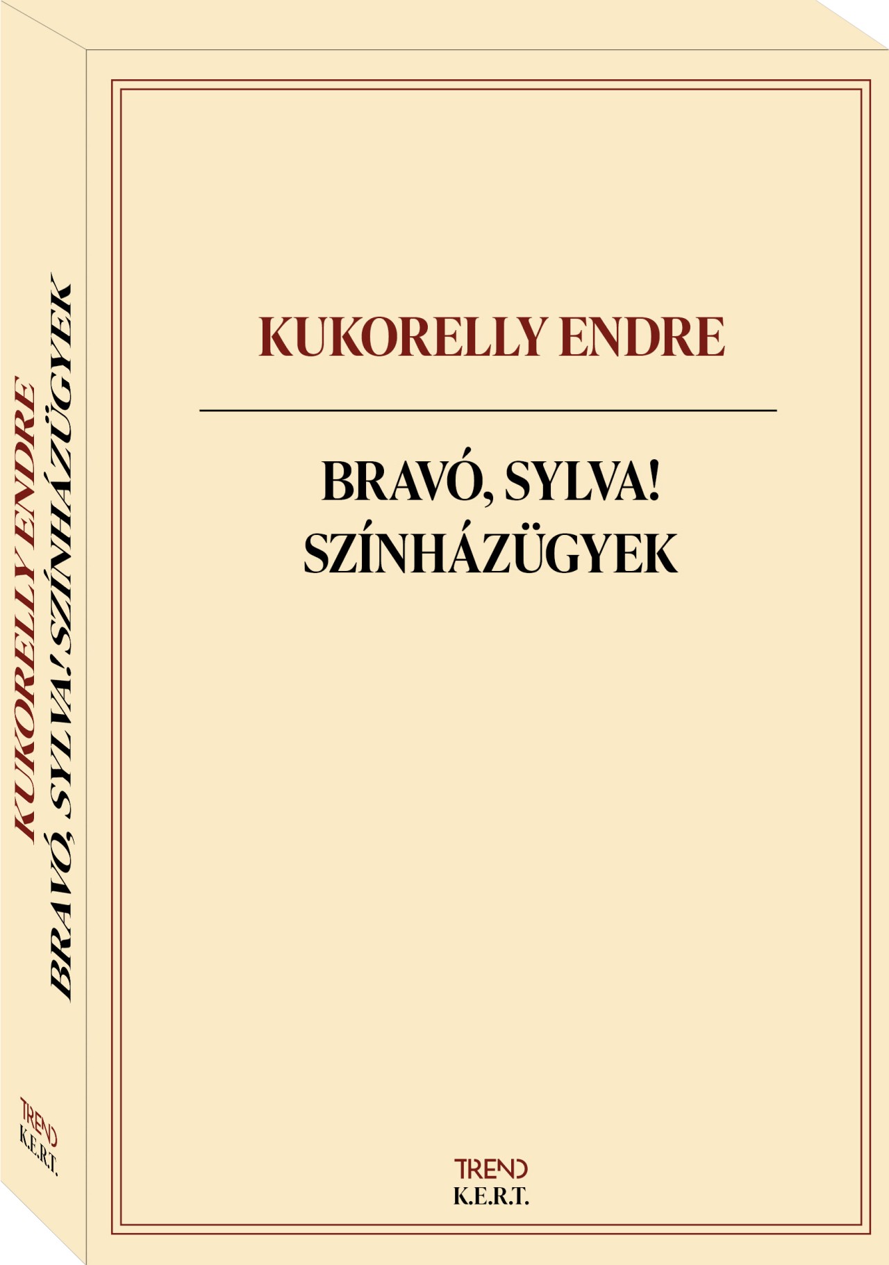 Kukorelly Endre - Bravó, Sylva! - Négy könyv egy dobozban