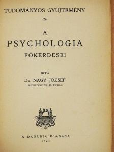 Dr. Nagy József - A psychologia főkérdései [antikvár]