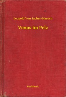 von Sacher-Masoch, Leopold - Venus im Pelz [eKönyv: epub, mobi]
