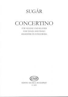 SUGÁR REZSŐ - CONCERTINO HEGEDŰRE ÉS ZONGORÁRA