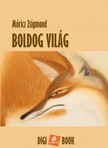 Móricz Zsigmond - Boldog világ [eKönyv: epub, mobi]