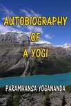Yogananda Paramhansa - Autobiography of a YOGI [eKönyv: epub, mobi]