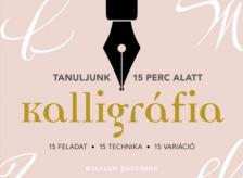 William Paterson - Kalligráfia. 15 feladat, 15 technika, 15 variáció