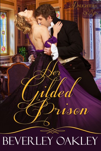 Oakley Beverley - Her Gilded Prison [eKönyv: epub, mobi]