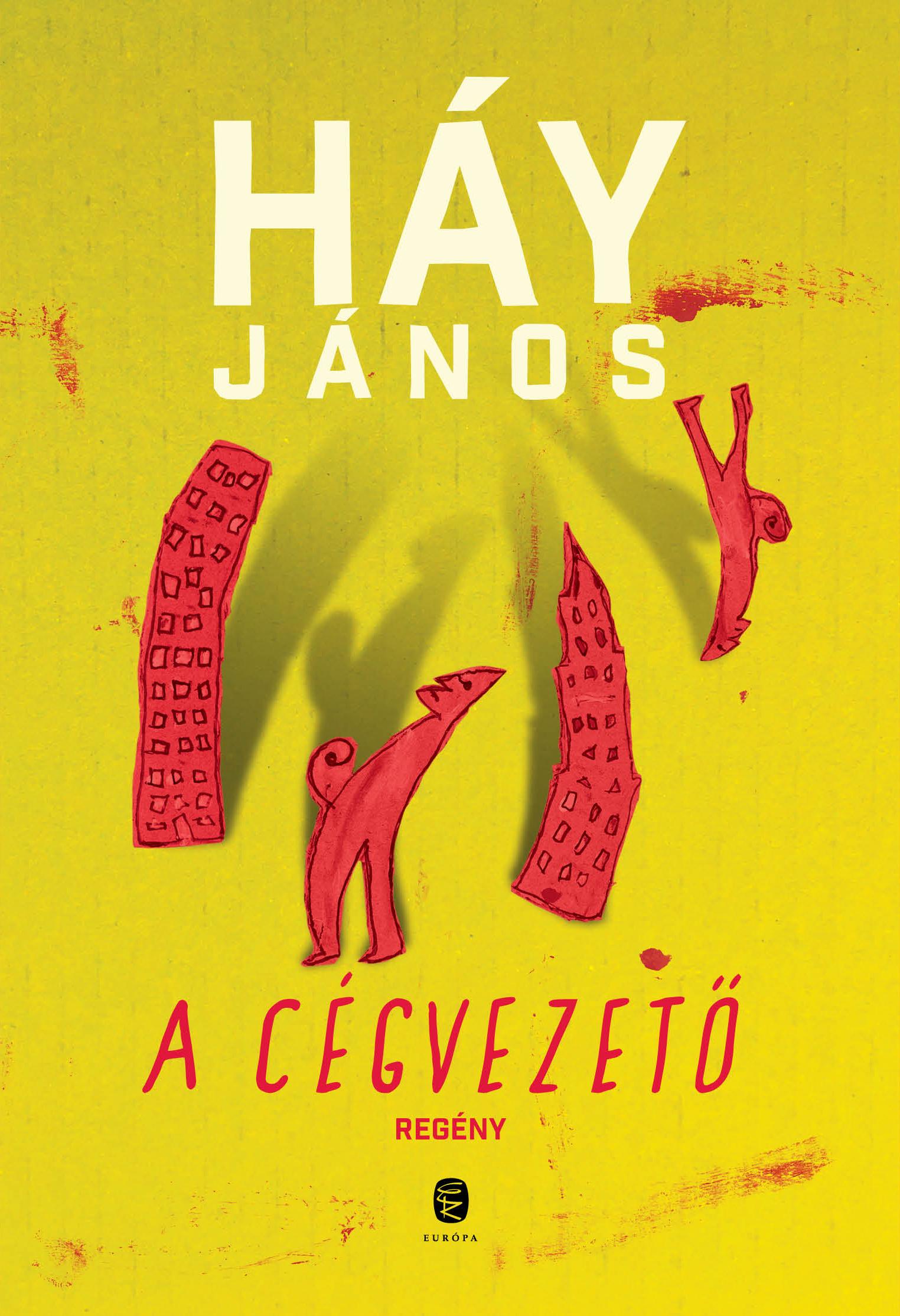 HÁY JÁNOS - A cégvezető