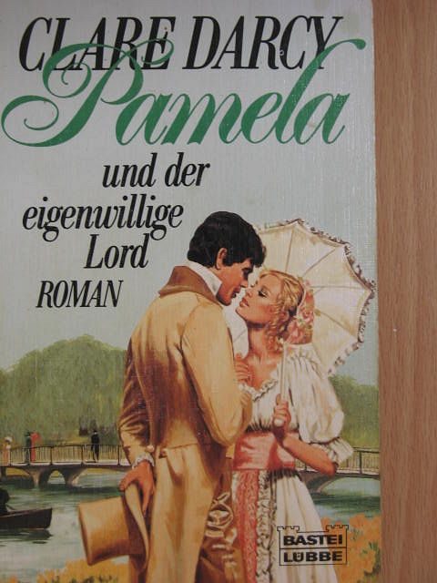 Clare Darcy - Pamela und der eigenwillige Lord [antikvár]