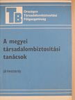 A megyei társadalombiztosítási tanácsok [antikvár]