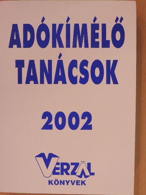 Dr. Kurucz-Váradi Károly - Adókímélő tanácsok 2002 [antikvár]