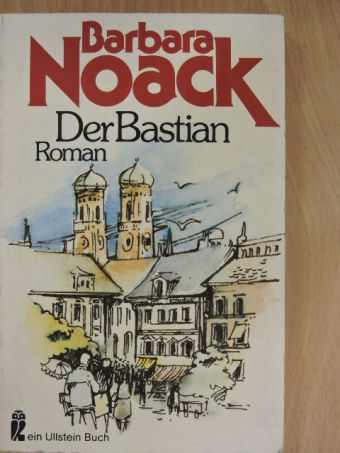 Barbara Noack - Der Bastian [antikvár]
