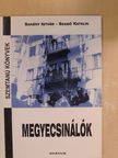 Sárkány István - Megyecsinálók [antikvár]
