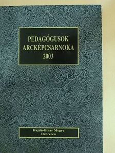 Pedagógusok arcképcsarnoka 2003 [antikvár]
