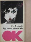 Milos Crnjanski - Egy csepp spanyol vér (dedikált példány) [antikvár]
