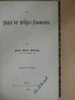 Anton Maria Bodewig - Der Nutzen der heiligen kommunion (gótbetűs) [antikvár]