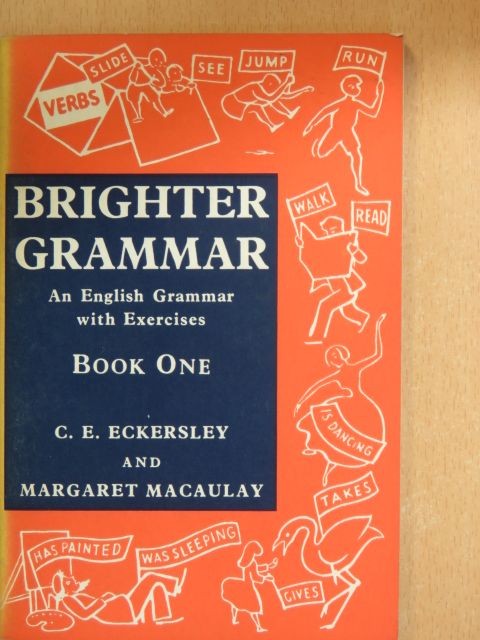 C. E. Eckersley - Brighter Grammar 1. [antikvár]
