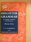 C. E. Eckersley - Brighter Grammar 1. [antikvár]